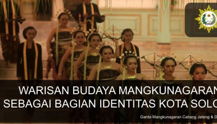 Mangkunagaran sebagai Warisan Leluhur Solo