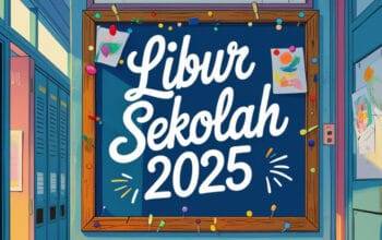 Kapan Libur Sekolah Lebaran 2025? Ini Jadwal Resminya