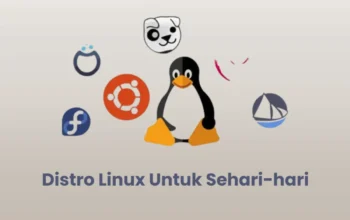 Distro Linux yang Cocok untuk Pengguna Umum