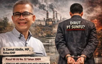 KMP Desak Penahanan Direktur PT SunFu: Unsur Sengaja Pidana Lingkungan dan Pemalsuan Dokumen Dinilai Telah Terpenuhi 5 KMP Desak Penahanan Direktur PT SunFu: Unsur Sengaja Pidana Lingkungan dan Pemalsuan Dokumen Dinilai Telah Terpenuhi