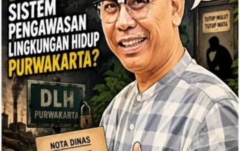 Dinas Lingkungan Hidup Membisu, Nota Dinas Makin Menimbulkan Tanda Tanya ? Ada Apa dengan Sist3m Pengawaan Lingkungam Hidup Purwakarta